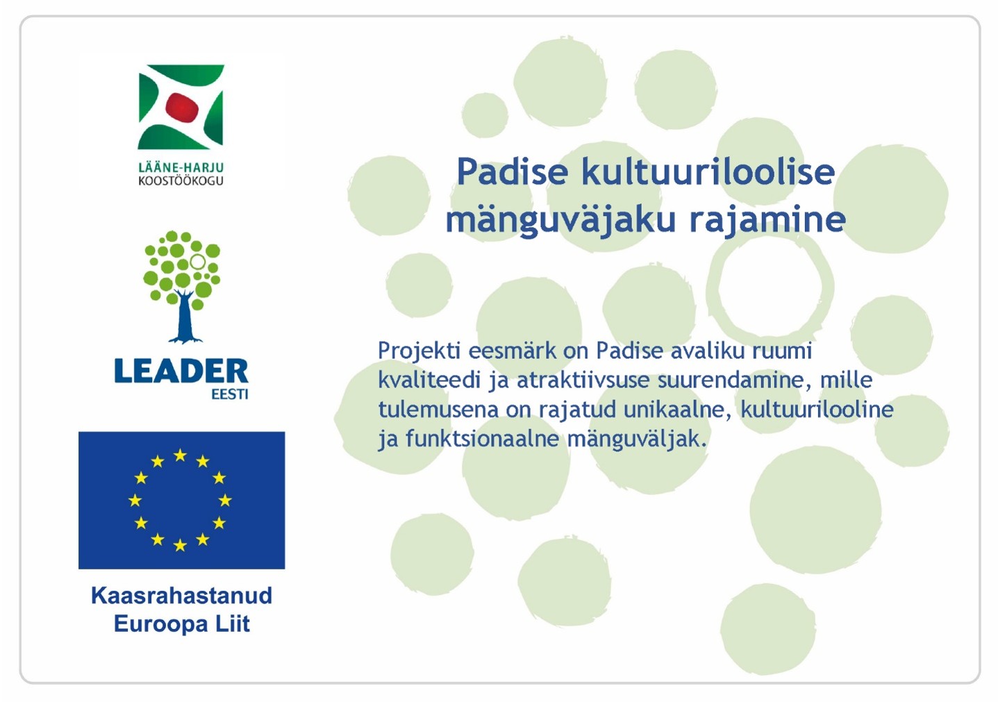 Padise kultuuriloolise mänguväljaku rajamine